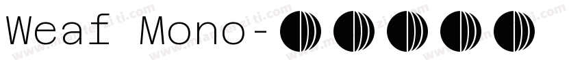 Weaf Mono字体转换